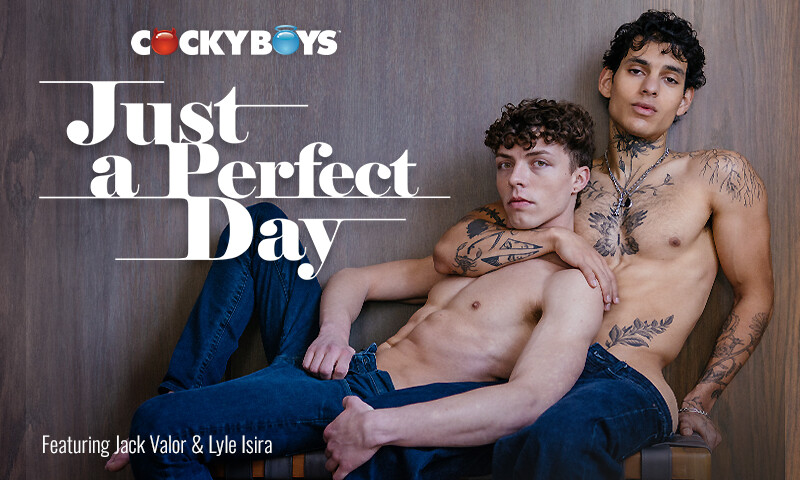 Just A Perfect Day: Jack Valor & Lyle Isira